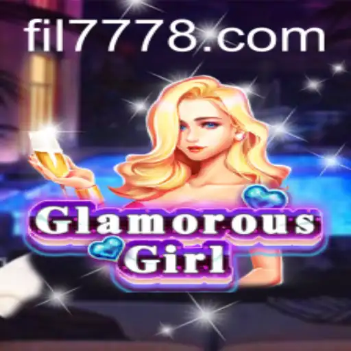 Explore the Glamorous World of GlamorousGirl: A Dive into FIL 777