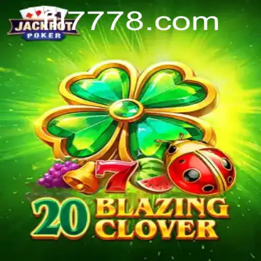 Unraveling the Excitement of 20BlazingClover: A Comprehensive Guide with FIL 777 Integration