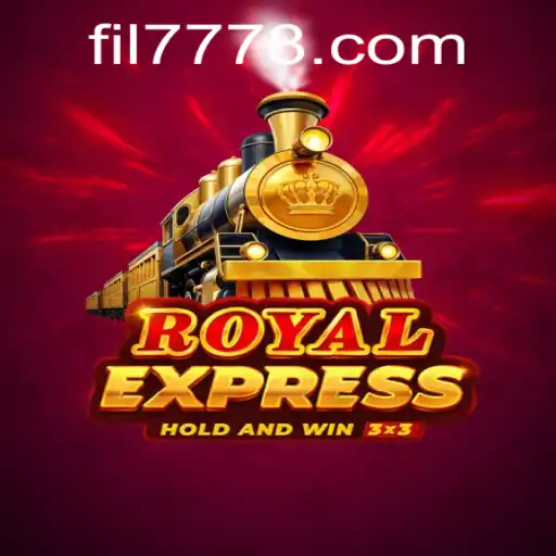 Discovering RoyalExpress: An Enthralling Gaming Experience with FIL 777