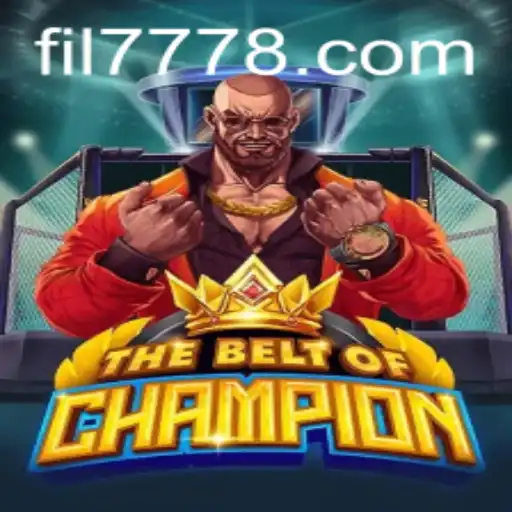 Exploring TheBeltOfChampion: An Epic Journey into FIL 777