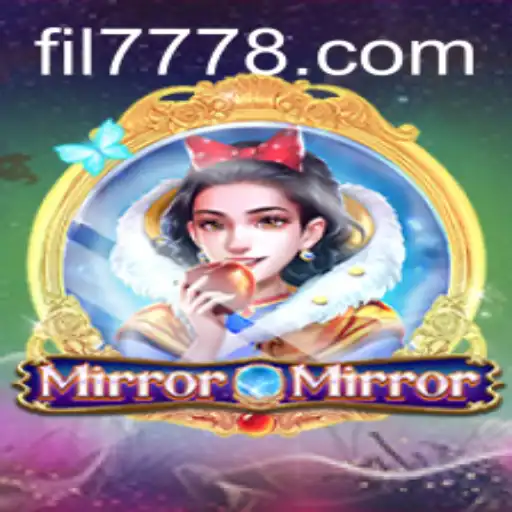 Discover the Enchanting World of MirrorMirror: A Journey into FIL 777